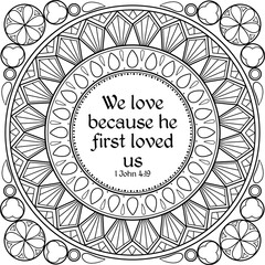 We love because he first loved us. Coloring bible verse card