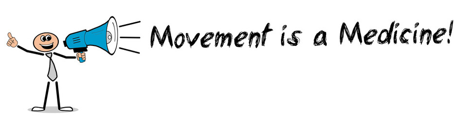 Fototapeta premium Movement is a Medicine!