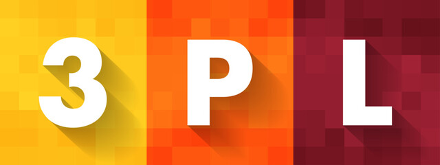 3PL Third-party logistics - organization's use of third-party businesses to outsource elements of its distribution, warehousing, and fulfillment services, acronym text concept background