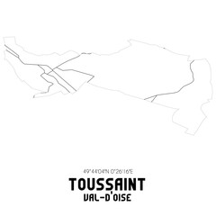 TOUSSAINT Val-d'Oise. Minimalistic street map with black and white lines.