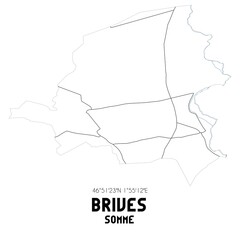 BRIVES Somme. Minimalistic street map with black and white lines.