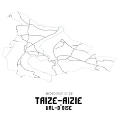 TAIZE-AIZIE Val-d'Oise. Minimalistic street map with black and white lines.