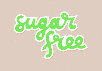 Sugar free sticker. Vector illustration of sugar free sign isolated on a recycled paper.