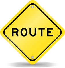 Yellow color transportation sign with word route on white background