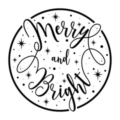 Cristmas design for printing on mugs, cards, pillows, t-shirts, poster. Quote Merry and Bright