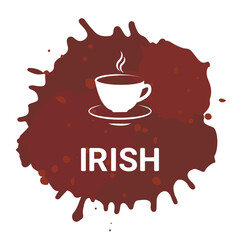 Irish coffee, vector illustration with hand lettering. White letters with coffee cup, brown coffee liquid spots Menu set flyer banner poster. Fresh aroma. Coffee to go, shop cafe packaging.Roasted. 