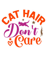 Cat Hair Don't Care SVG