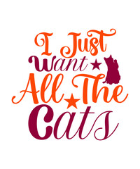 I Just Want All The Cats SVG