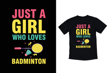 Fototapeta premium Just a Girl Who Loves Badminton. Badminton T-Shirt Design.