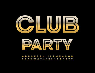 Vector luxury sign Club Party. Trendy Golden Font. Chic Rich Alphabet Letters, Numbers and Symbols.