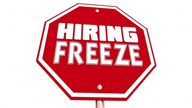 Hiring Freeze Stop Sign Hires No More Employees Workers Staff Budget Cut 3d Animation