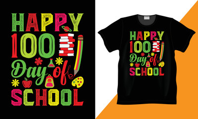 Happy 100 day of School Vector, Typography, Vintage, T shirt Design. Gift t-shirt Design, funny t-shirt, Back To School, First day of School, Happy Hundred days of School. Print on Demand.