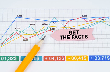 On business charts there is a pencil and an arrow sticker with the inscription - Get the Facts