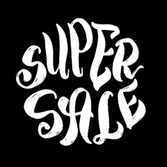 Super Sale hand draw vector lettering quote in white color isolated on black background. Poster with handwritten brush pen calligraphy. Concept design for cards, banners, invitation, brochure, flyer.