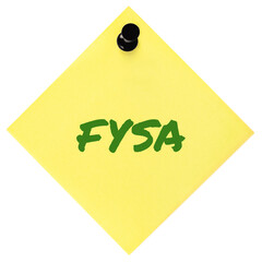 For your situational awareness acronym FYSA green marker written military initialism text, crucial current combat action environment conditions information report actionable mission info understanding