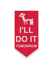 do it tomorrow Zitat 