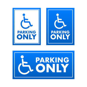 Disabled parking only. Car Parking Sign. Vector stock illustration.