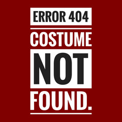 error 404 costume not found with maroon background