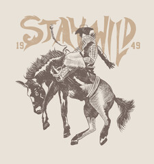 Fototapeta na wymiar stay wild.Rodeo cowboy riding wild horse on a wooden sign, vector.