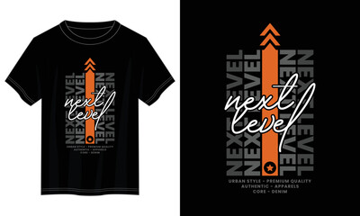 next level typography t shirt design, motivational typography t shirt design, inspirational quotes t-shirt design, vector quotes lettering t shirt design for print
