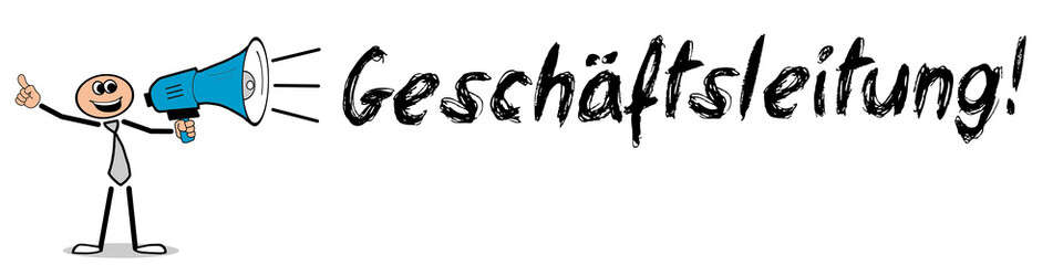 Geschäftsleitung!