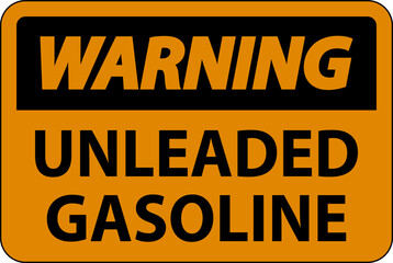 Warning Sign Unleaded Gasoline On White Background