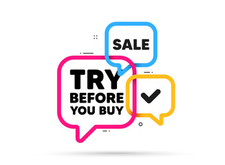 Try before you buy tag. Ribbon bubble chat banner. Discount offer coupon. Special offer price sign. Advertising discounts symbol. Try before you buy adhesive tag. Promo banner. Vector