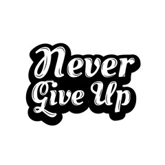 white t-shirt sticker vector design with the words don't give up