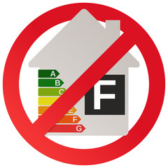 Circular prohibition symbol crossing the symbol of a house with the energy efficiency of class F (cut out)