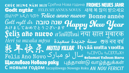 Composition of "Happy New Year" greeting messages in world different written languages, White texts on Blue background