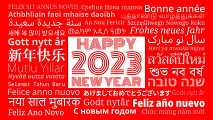 Composition of "Happy New Year 2023" greeting messages in world different written languages, White texts on Red background