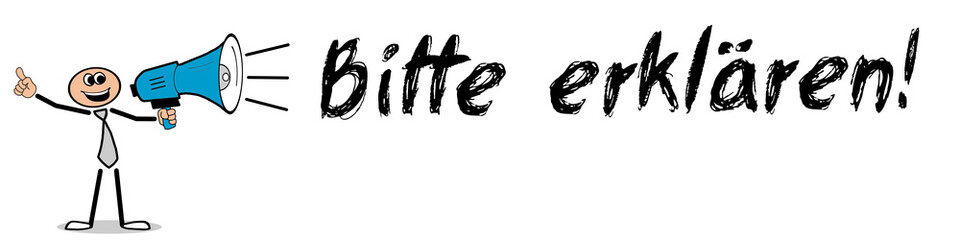 Bitte erklären!