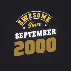 Awesome Since September 2000. Born in September 2000 Retro Vintage Birthday