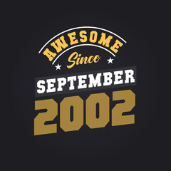 Awesome Since September 2002. Born in September 2002 Retro Vintage Birthday