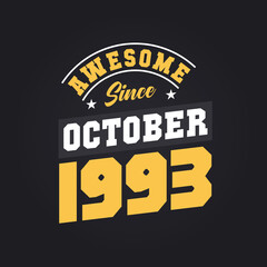 Obraz premium Awesome Since October 1993. Born in October 1993 Retro Vintage Birthday