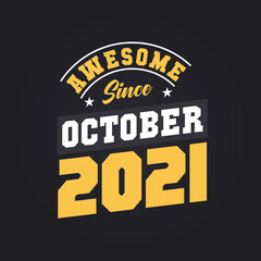 Awesome Since October 2021. Born in October 2021 Retro Vintage Birthday