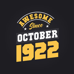 Naklejka na ściany i meble Awesome Since October 1922. Born in October 1922 Retro Vintage Birthday