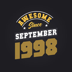 Awesome Since September 1998. Born in September 1998 Retro Vintage Birthday