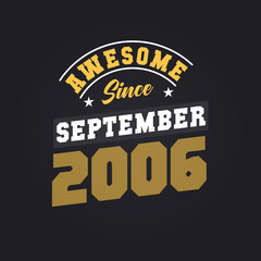 Awesome Since September 2006. Born in September 2006 Retro Vintage Birthday