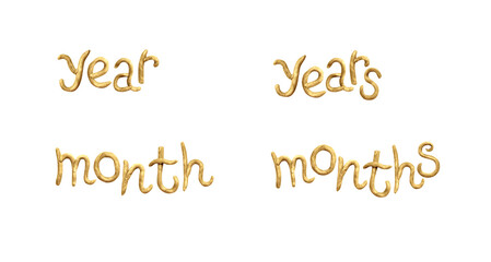Inscriptions year, years and month, months golden plasticine clay on a white background, cute dough shape