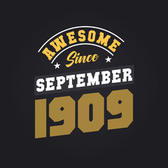 Obraz premium Awesome Since September 1909. Born in September 1909 Retro Vintage Birthday