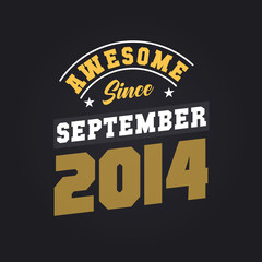 Obraz premium Awesome Since September 2014. Born in September 2014 Retro Vintage Birthday