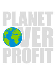 planet over profit Zitat 