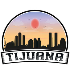 Tijuana Mexico Skyline Sunset Travel Souvenir Sticker Logo Badge Stamp Emblem Coat of Arms Vector Illustration EPS
