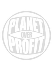 planet over profit Zitat 