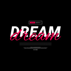 dream t-shirt design, suitable for screen printing, jackets and others