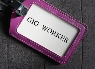 Purple ID card holder with text GIG WORKER - someone who works in gig economy as independent...
