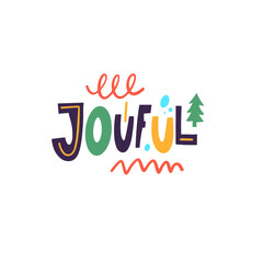 Joyful colored modern typography lettering phrase.