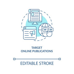 Target online publications turquoise concept icon. Finding potential consumers tip abstract idea thin line illustration. Isolated outline drawing. Editable stroke. Arial, Myriad Pro-Bold fonts used