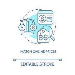Match online prices turquoise concept icon. Good customer service tip abstract idea thin line illustration. Isolated outline drawing. Editable stroke. Arial, Myriad Pro-Bold fonts used